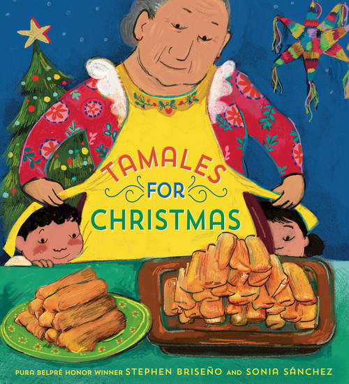 Tamales For Christmas by Stephen Briseño, Sonia Sánchez, 9780593647813