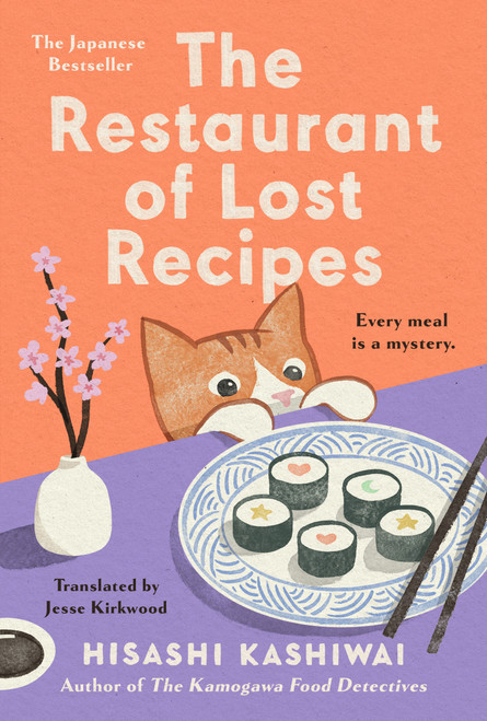 The Restaurant of Lost Recipes by Hisashi Kashiwai, Jesse Kirkwood, 9780593717790