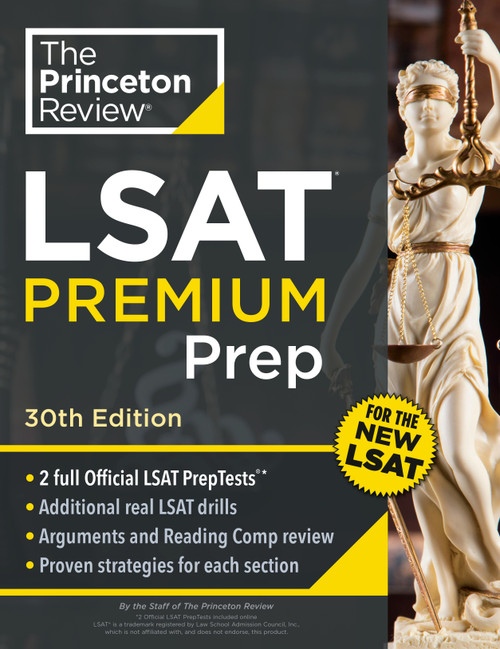 Princeton Review LSAT Premium Prep, 30th Edition (2 Official LSAT PrepTests + Real LSAT Drills + Review for the New Exam) by The Princeton Review, 9780593518625