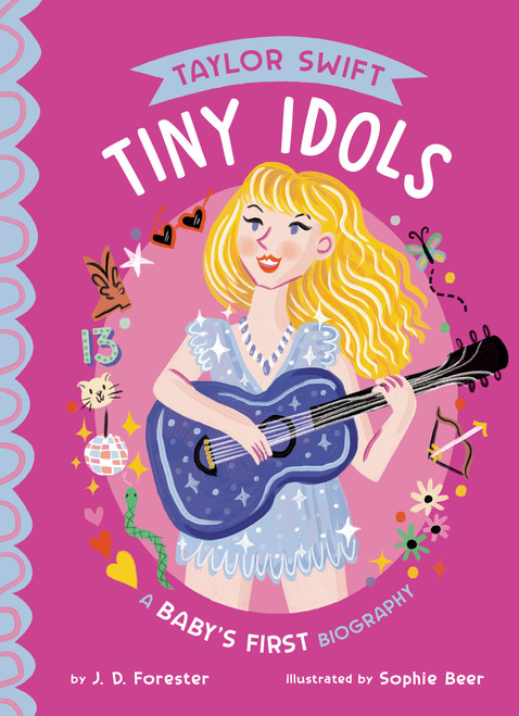 Taylor Swift: A Baby's First Biography by J. D. Forester, Sophie Beer, 9780593888902