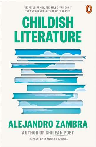 Childish Literature by Alejandro Zambra, Megan McDowell, 9780143138082