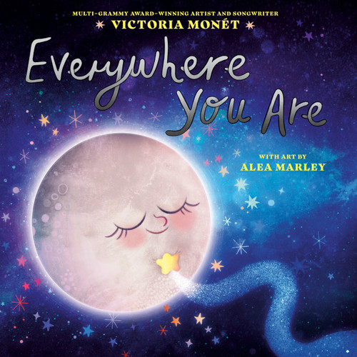 Everywhere You Are by Victoria Monét, Alea Marley, 9780593698419