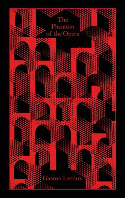 The Phantom of the Opera - 9780241725429 by Gaston Leroux, Mireille Ribière, Mireille Ribière, Jann Matlock, Coralie Bickford-Smith, 9780241725429