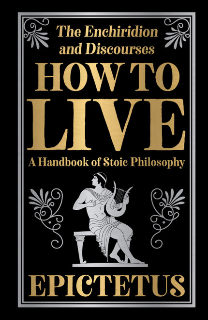 How to Live (Deluxe Hardbound Edition) by Epictetus, 9789362149091