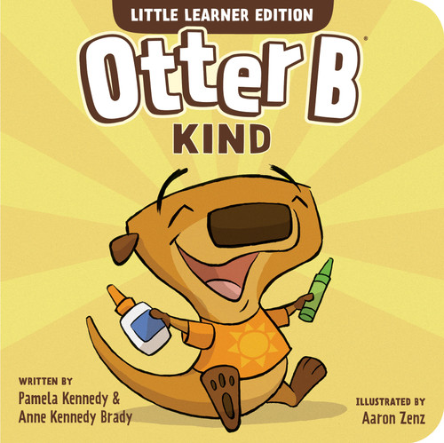 Otter B Kind - 9781646071630 by Pamela Kennedy, Anne Kennedy Brady, 9781646071630