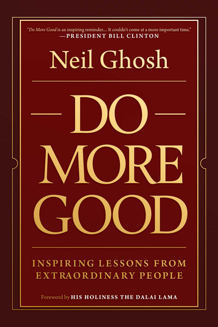 Do More Good (Inspiring Lessons from Extraordinary People) by Neil Ghosh, Dalai Lama, 9798888459249
