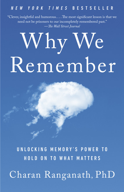 Why We Remember (Unlocking Memory's Power to Hold on to What Matters) - 9780593467831 by Charan Ranganath, PhD, 9780593467831