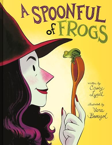 A Spoonful of Frogs (A Halloween Book for Kids) - 9780062890306 by Casey Lyall, Vera Brosgol