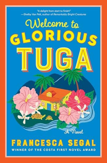 Welcome to Glorious Tuga (A Novel) - 9780063360464 by Francesca Segal