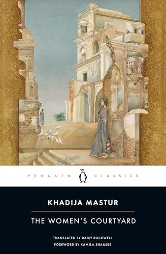 The Women's Courtyard by Khadija Mastur, Daisy Rockwell, Kamila Shamsie, Daisy Rockwell, 9780143138068