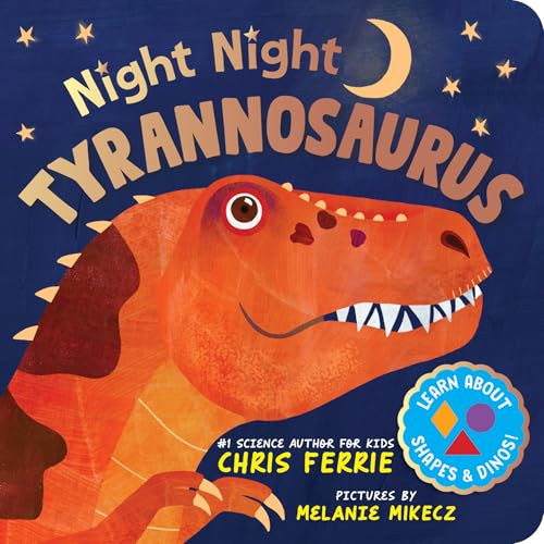 Night Night Tyrannosaurus by Chris Ferrie, Melanie Mikecz, 9781728297590