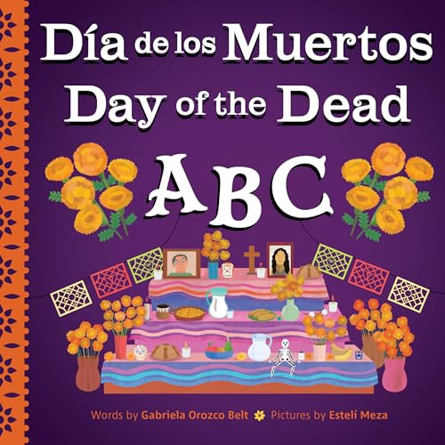 Day of the Dead ABC / Día de los Muertos ABC by Gabriela Orozco Belt, Estelí Meza, 9781464228391