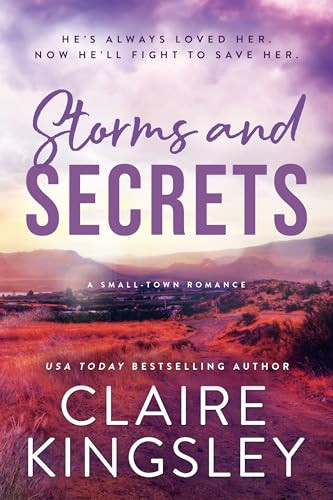 Storms and Secrets by Claire Kingsley, 9781464233500