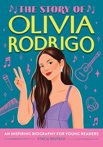 The Story of Olivia Rodrigo (An Inspiring Biography for Young Readers) - 9798886082692 by Stacia Deutsch, María Perera, 9798886082692