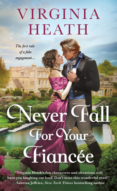 Never Fall for Your Fiancee (A Novel) - 9781250392022 by Virginia Heath, 9781250392022