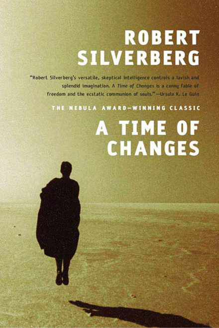 A Time of Changes by Robert Silverberg, 9780765322319