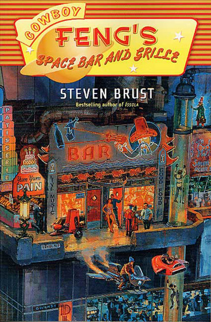 Cowboy Feng's Space Bar and Grille by Steven Brust, 9780765306647