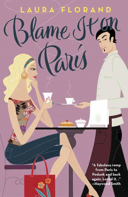 Blame It on Paris by Laura Florand, 9780765315083