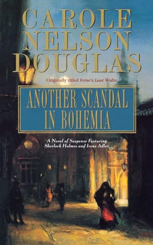 Another Scandal In Bohemia (An Irene Adler Novel) by Carole Nelson Douglas, 9780765303752
