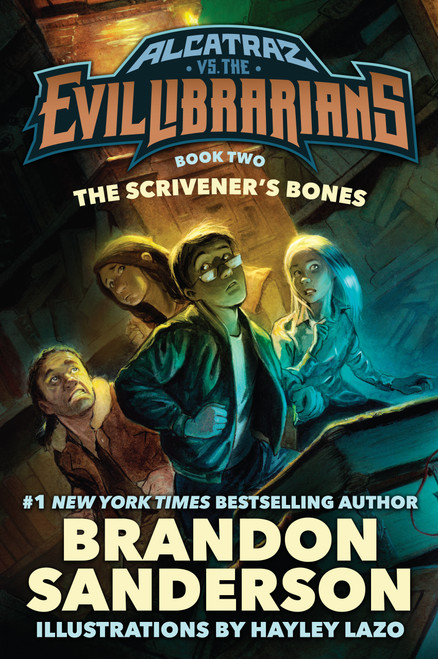 The Scrivener's Bones (Alcatraz vs. the Evil Librarians) by Brandon Sanderson, Hayley Lazo, 9780765378965