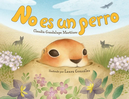 No es un perro (Spanish Edition) - 9781623546038 by Claudia Guadalupe Martínez, Laura Gonzalez, Claudia Guadalupe Martínez, 9781623546038