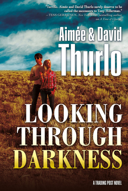 Looking Through Darkness (A Trading Post Novel) by Aimée Thurlo, David Thurlo, 9780765334060