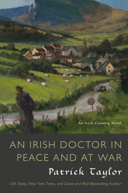 An Irish Doctor in Peace and at War (An Irish Country Novel) by Patrick Taylor, 9780765338372