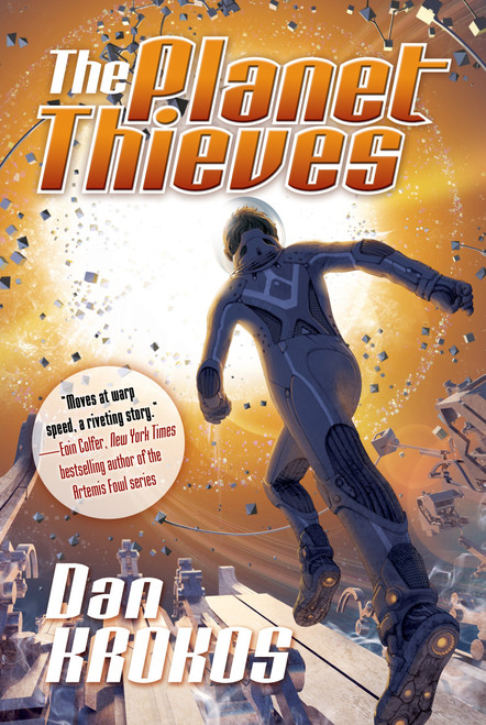 The Planet Thieves by Dan Krokos, 9780765375384