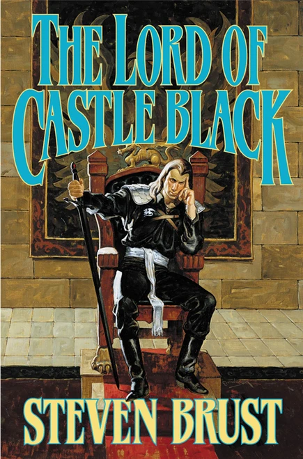 The Lord of Castle Black (Book Two of the Viscount of Adrilankha) by Steven Brust, 9780765330314
