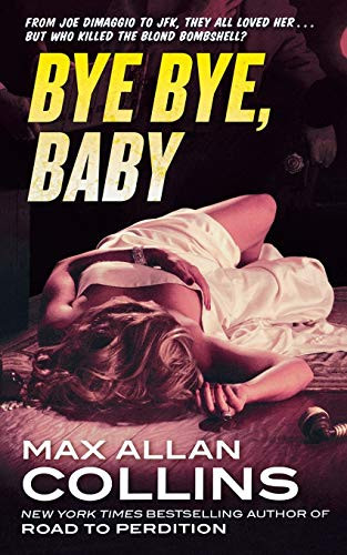 Bye Bye, Baby by Max Allan Collins, 9780765336682