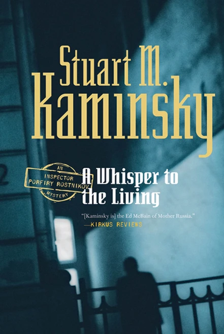 A Whisper to the Living (An Inspector Porfiry Rostnikov Mystery) by Stuart M. Kaminsky, 9780765318893
