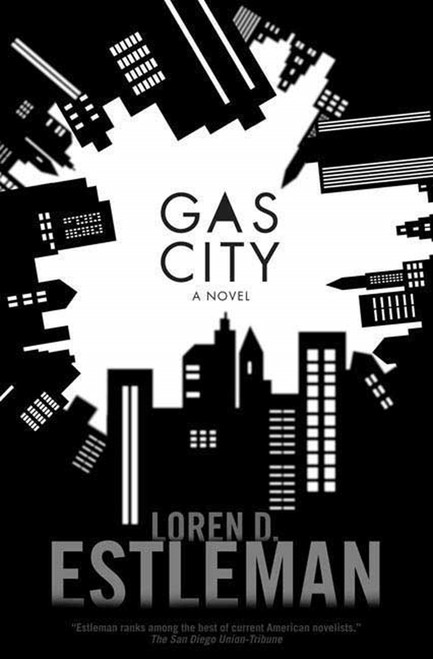 Gas City (A Novel) by Loren D. Estleman, 9780765319593