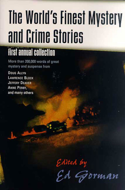 The World's Finest Mystery and Crime Stories: 1 (First Annual Collection) by Ed Gorman, 9780312874797