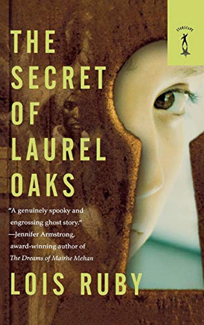 The Secret of Laurel Oaks by Lois Ruby, 9781250163974