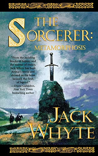 The Sorcerer: Metamorphosis by Jack Whyte, 9781250163981