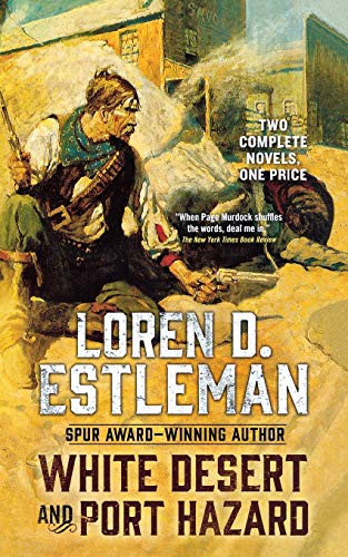 White Desert and Port Hazard by Loren D. Estleman, 9781250297501