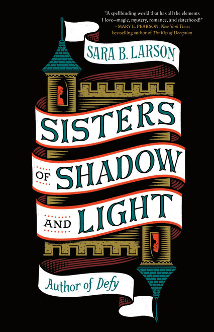 Sisters of Shadow and Light by Sara B. Larson, 9781250208415