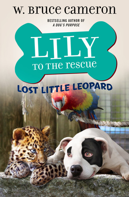Lily to the Rescue: Lost Little Leopard by W. Bruce Cameron, James Bernardin, 9781250762566