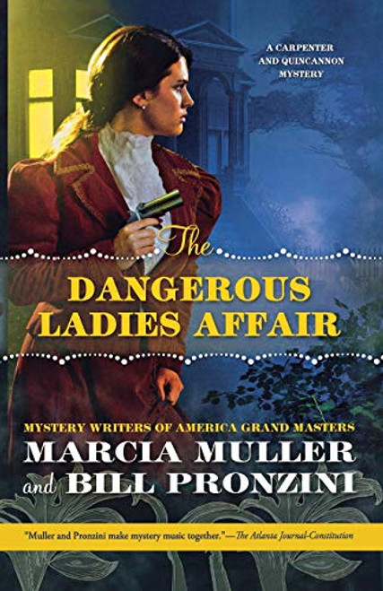 The Dangerous Ladies Affair (A Carpenter and Quincannon Mystery) by Marcia Muller, Bill Pronzini, 9781250812872
