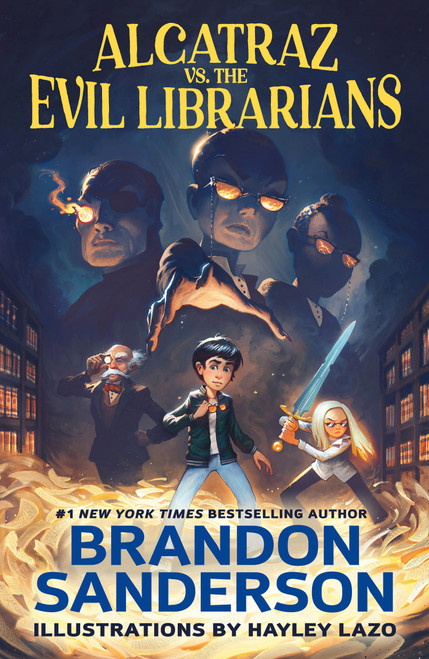 Alcatraz vs. the Evil Librarians - 9780765378958 by Brandon Sanderson, Hayley Lazo, 9780765378958