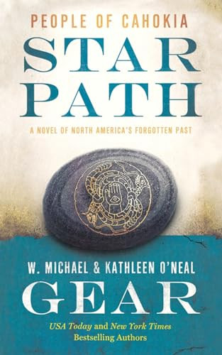 Star Path (People of Cahokia) by W. Michael Gear, Kathleen O'Neal Gear, 9781250329882