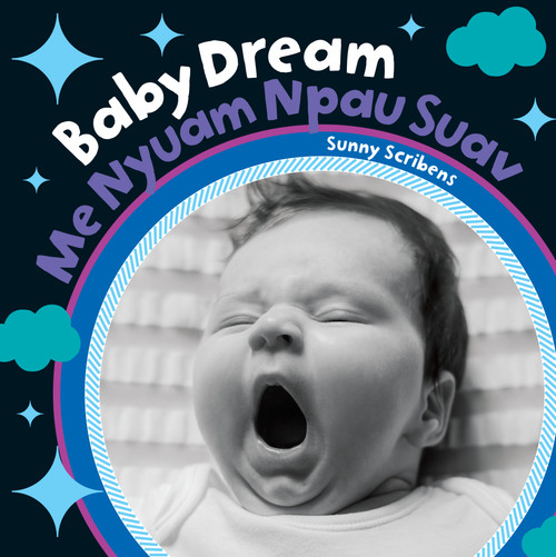 Baby Dream (Bilingual Hmong & English) by Sunny Scribens, 9781646861057