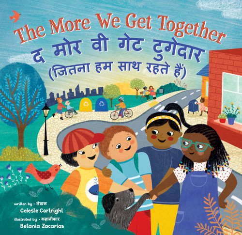 The More We Get Together  (Bilingual Hindi & English) by Celeste Cortright, Betania Zacarias, 9781646867998