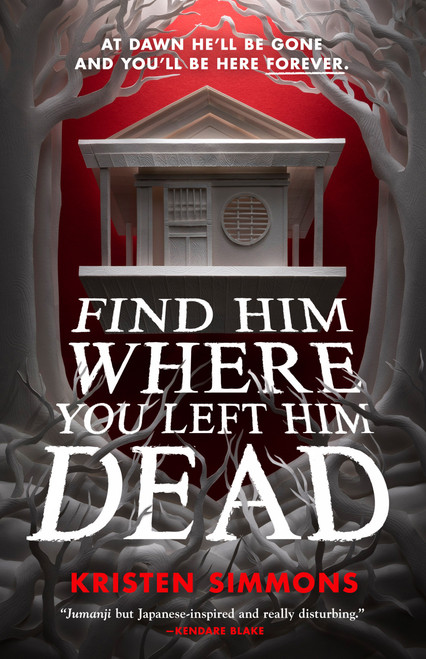 Find Him Where You Left Him Dead by Kristen Simmons, 9781250851147