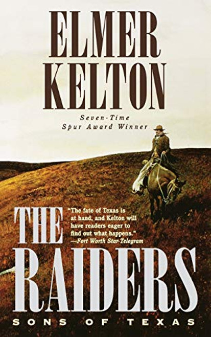 The Raiders: Sons of Texas by Elmer Kelton, 9780765383020