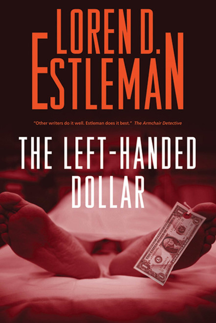 The Left-handed Dollar by Loren D. Estleman, 9781250218773