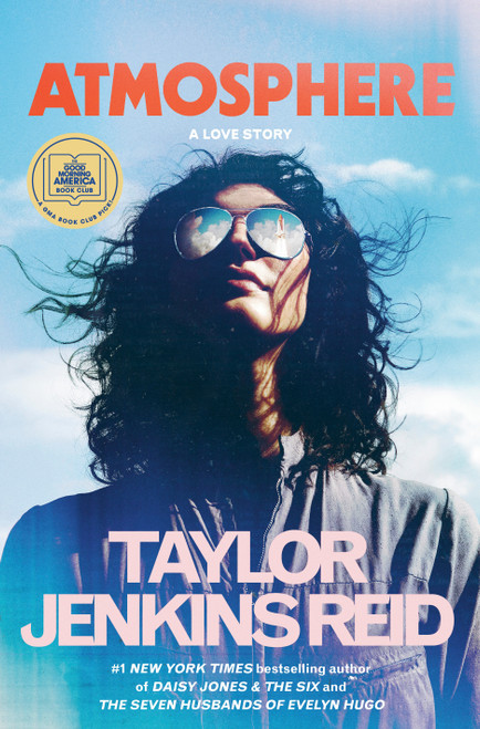 Atmosphere: A GMA Book Club Pick (A Love Story) by Taylor Jenkins Reid, 9780593158715