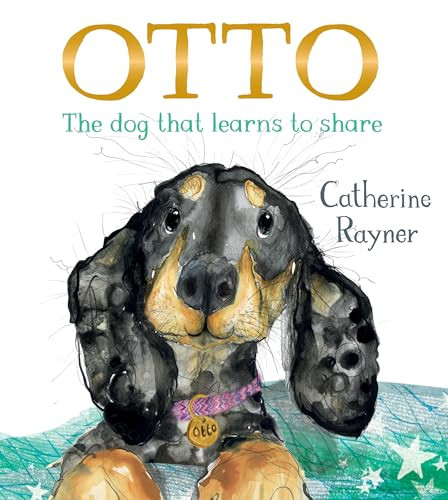Otto, the dog that learns to share by Catherine Rayner, 9781454712756