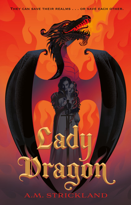 Lady Dragon by A.M. Strickland, 9781250325907