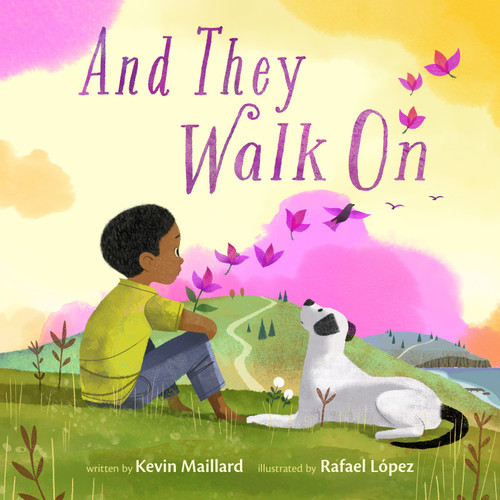 And They Walk On by Kevin Maillard, Rafael López, 9781250821980